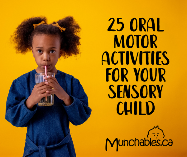 25 Oral Motor Activities for your Sensory Child